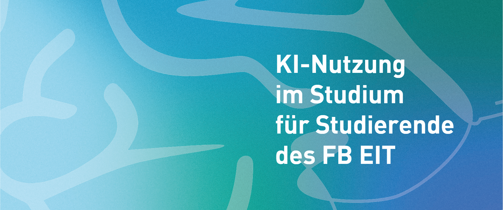 Hinweisgrafik mit Link zu Info-Flyer über KI-Nutzung für Studierende am Fachbereich EIT